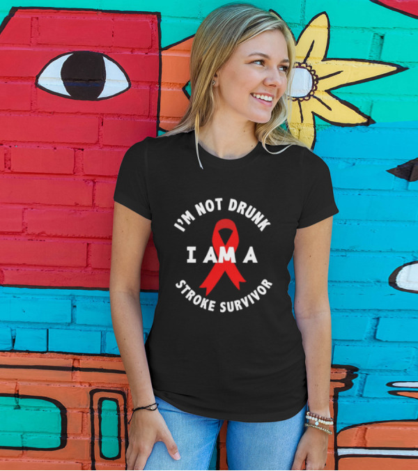 I'M NOT DRUNK I AM A STROKE SURVIVOR Red T-Shirt