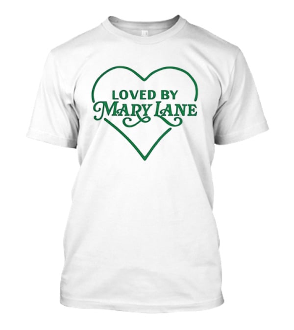 Loved By Mary Lane Heart T-Shirt