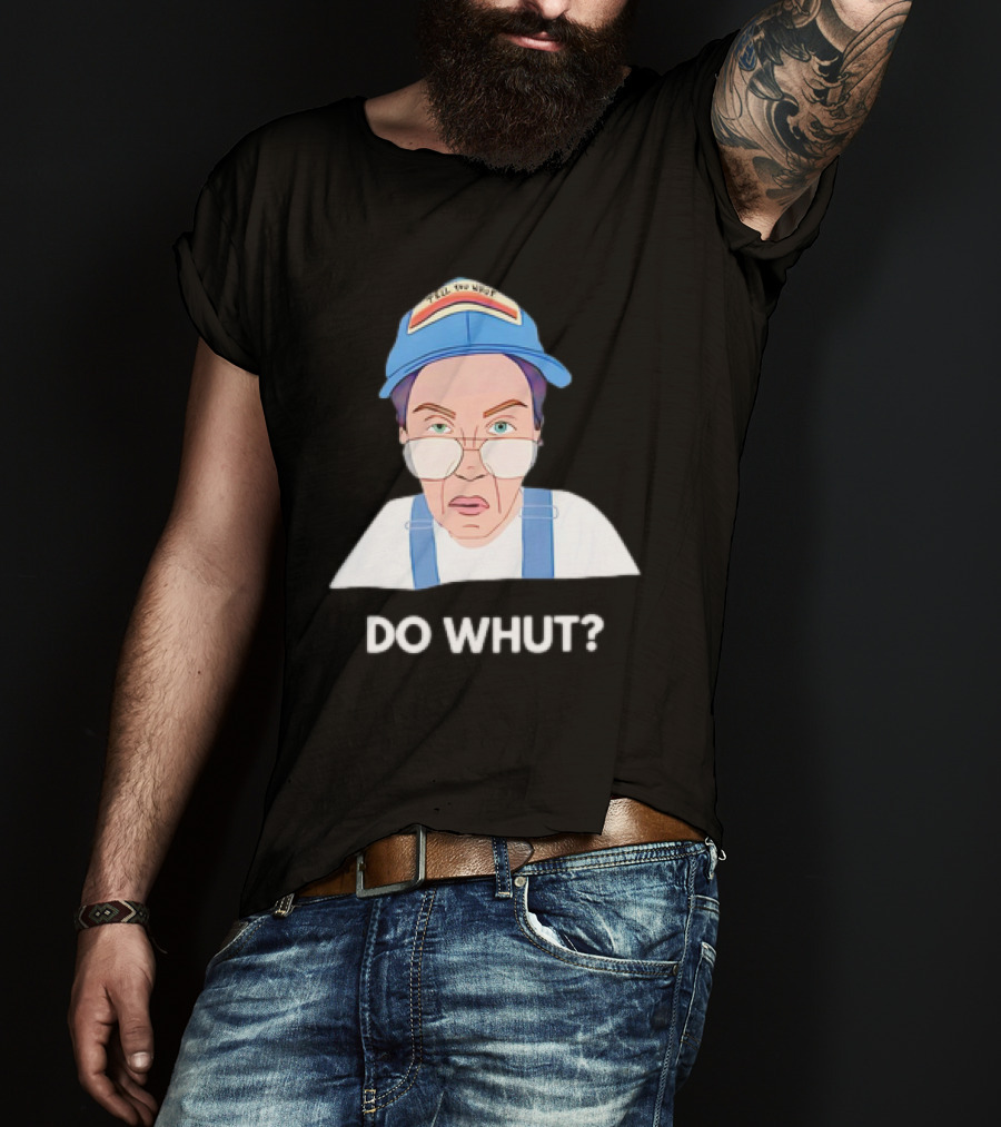 Andi Tillman Do Whut Cap Expression Do Whut? T-Shirt