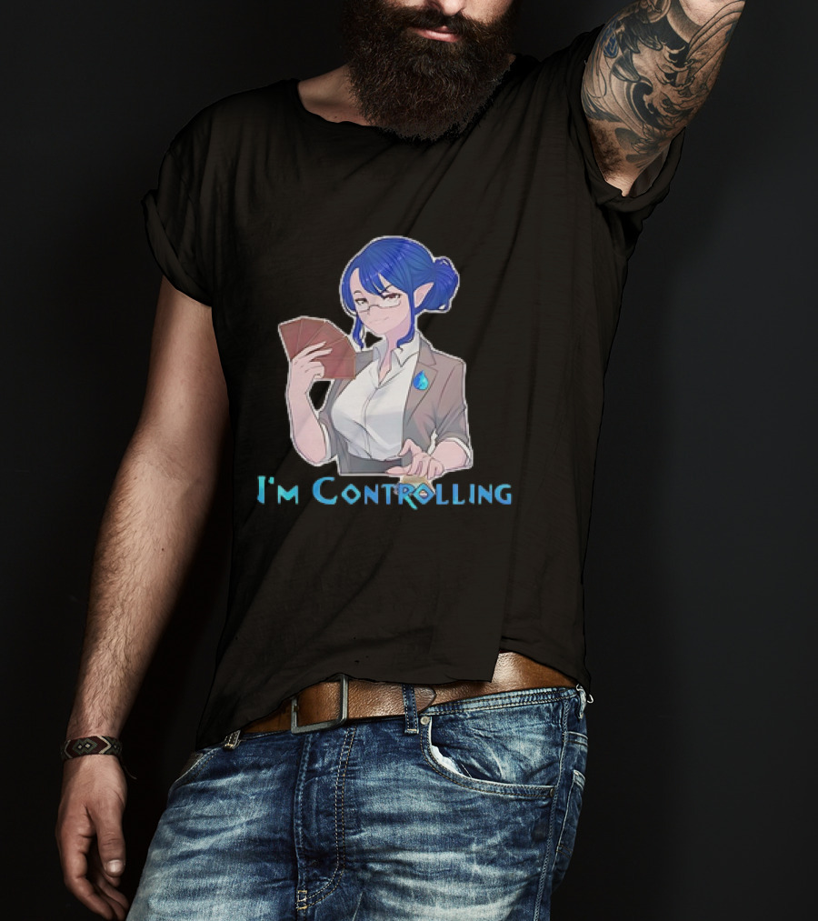 I'm Controlling Magic Anime Girl With Cards T-Shirt