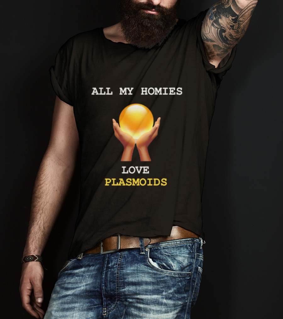 All My Homies Love Plasmoid Orb Classic Plasmoids T-Shirt