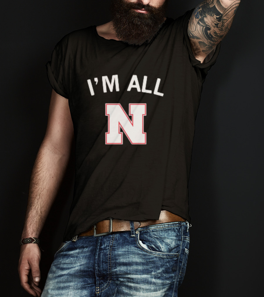 I'm All N Nebraska T-Shirt