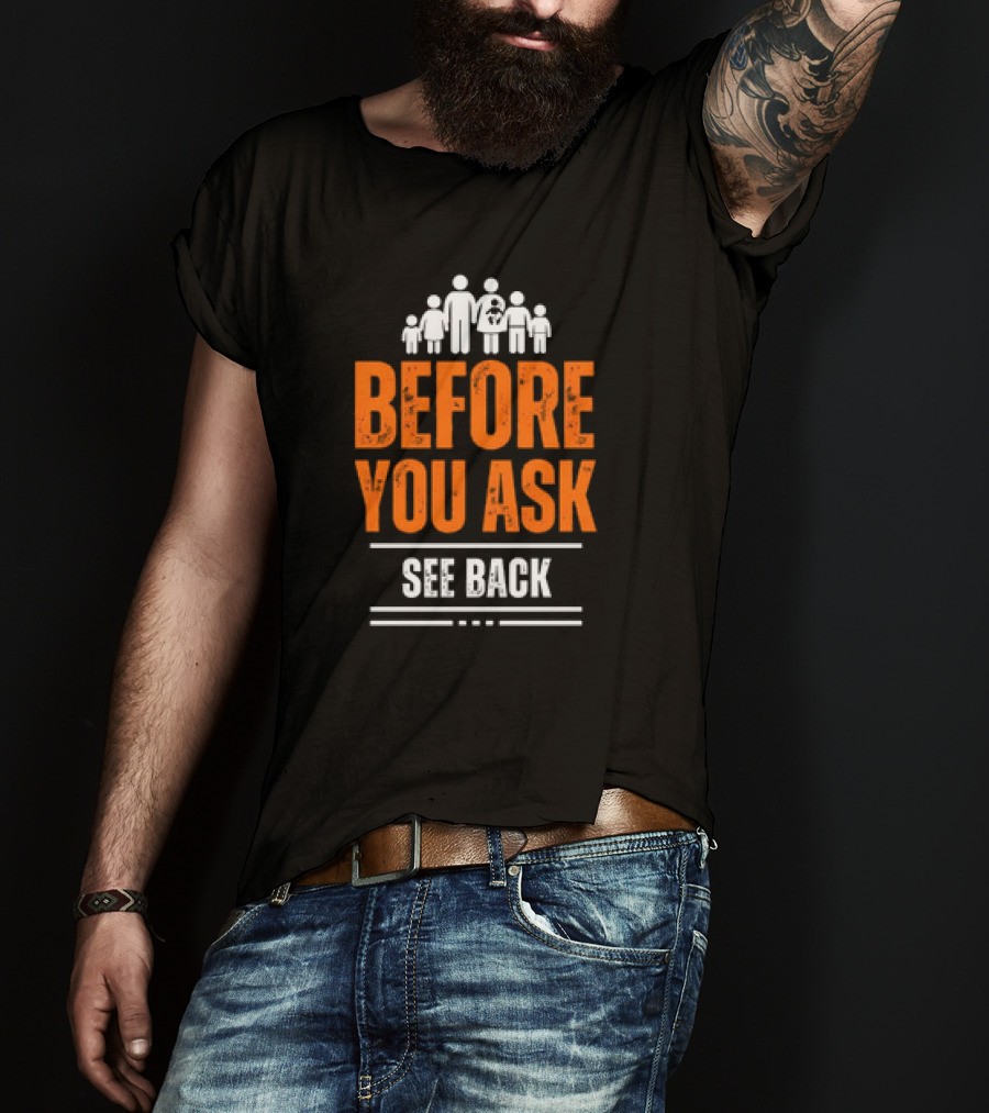 Before You Ask See Back Family Icons T-Shirt