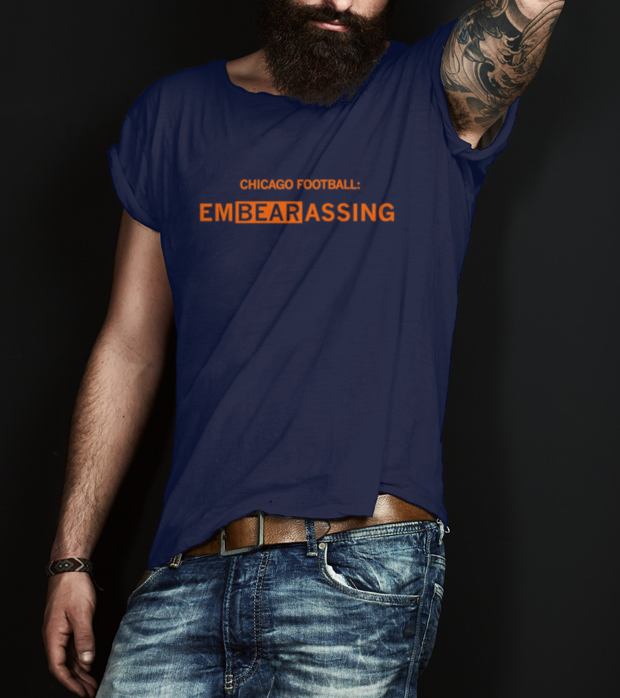 Chicago Bears Football EmBEARassing T-Shirt