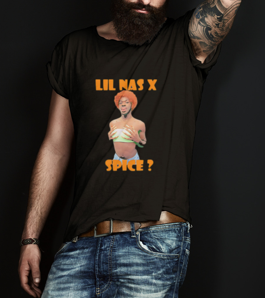 LIL NAS X SPICE ? T-Shirt