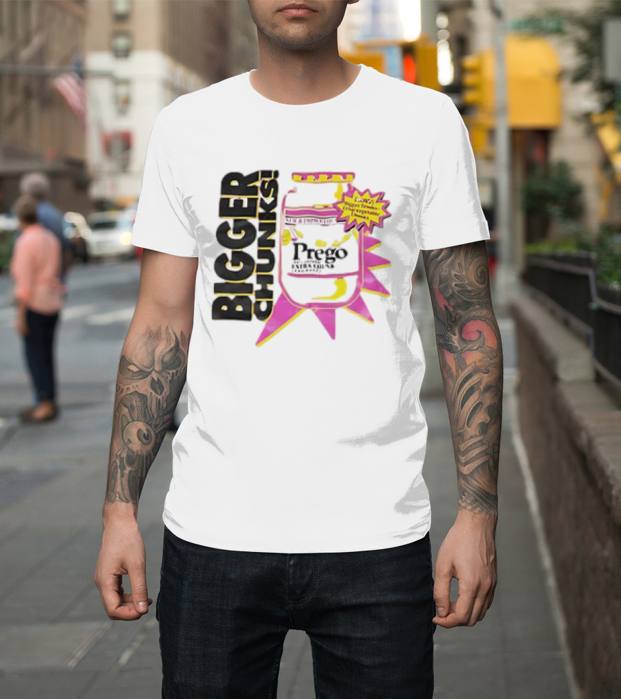 Bigger Chunks Prego New Chunkier Recipe T-Shirt