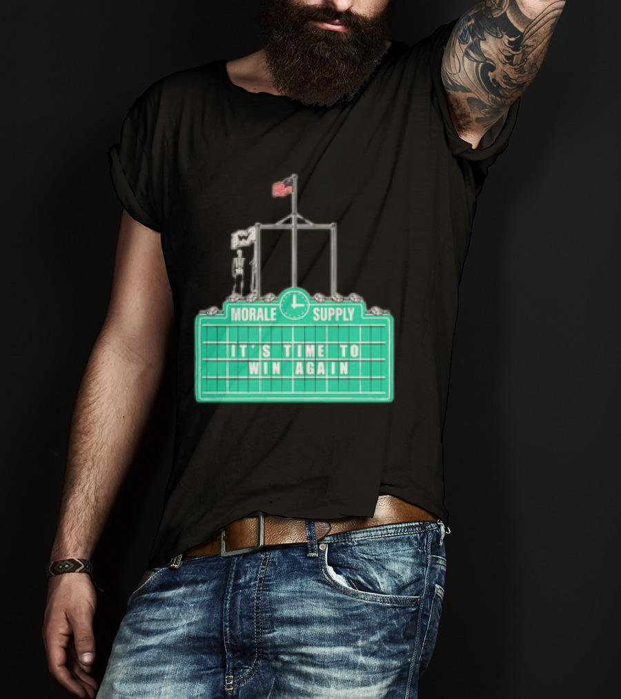 Morale Supply It's Time To Win Again Scoreboard Flag Clock T-Shirt