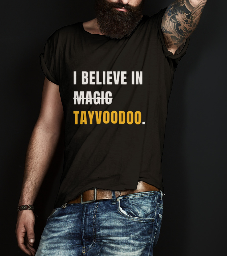 I Believe In Magic Tayvoodoo T-Shirt