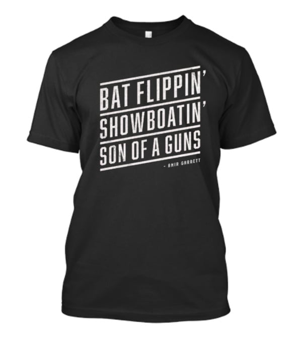 Bat Flippin' Showboatin' Son Of A Guns Amir Garrett T-Shirt