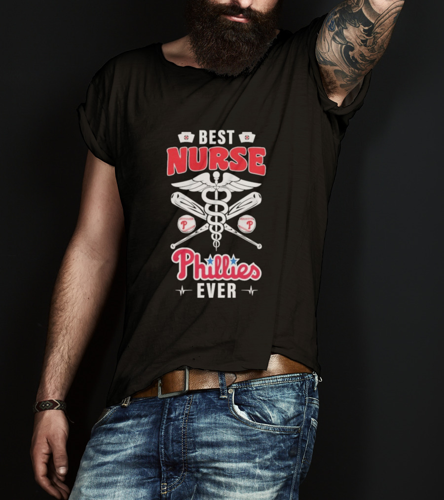 Best Nurse Phillies Baseball Ever T-Shirt