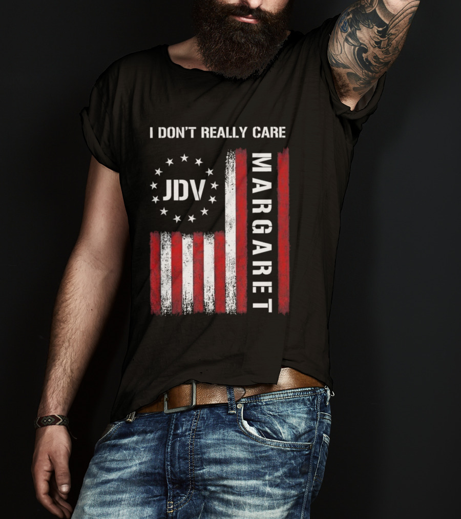 I Don’t Really Care JDV Margaret USA Flag 2025 T-Shirt
