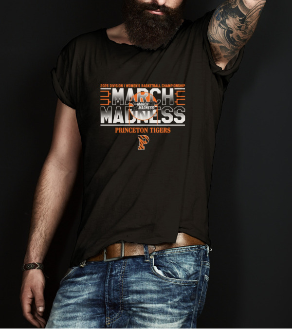 2025 NCAA Division I Women's Basketball Championship March Madness Princeton Tigers T-Shirt