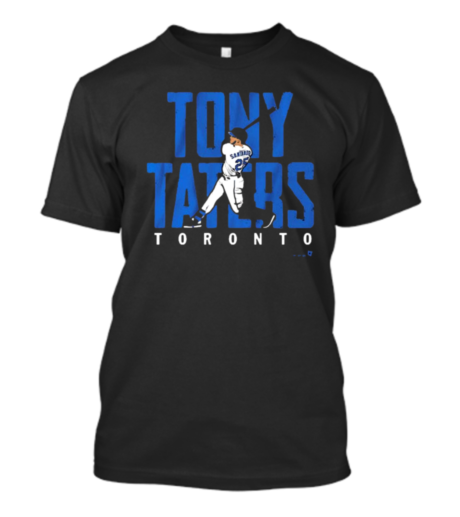 Tony Taters Toronto Santander 25 T-Shirt
