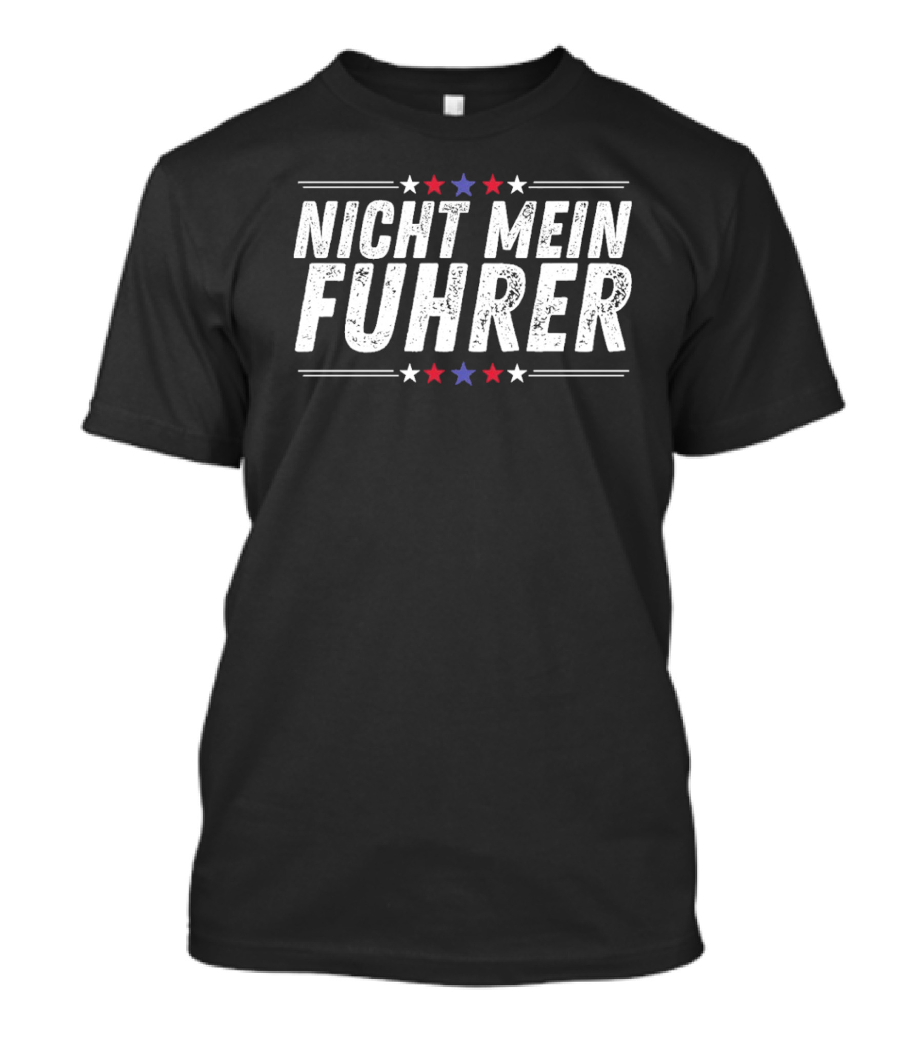 Nicht Mein Fuhrer Stars Red White Blue T-Shirt