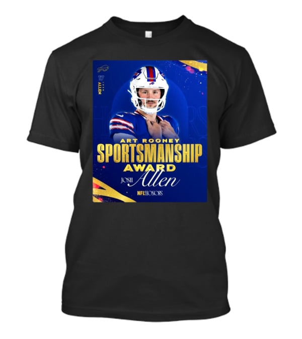 Buffalo Bills Josh Allen Art Rooney Sportsmanship Award NFL Honors Nicest Guy In The League T-Shirt