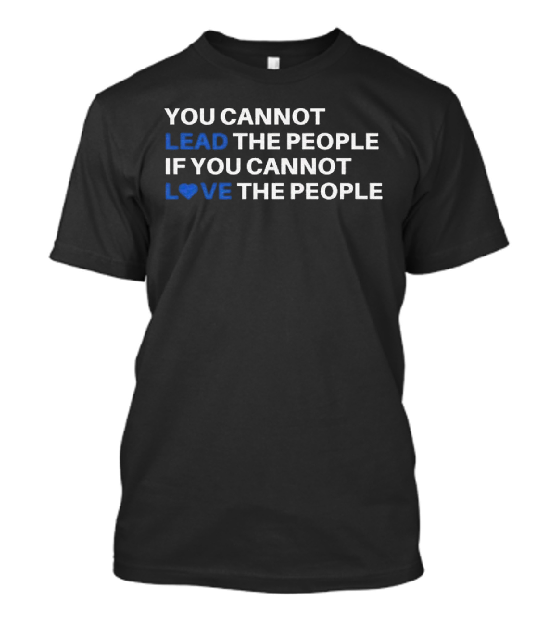 Cory Booker You Cannot Lead The People If You Cannot Love The People T-Shirt