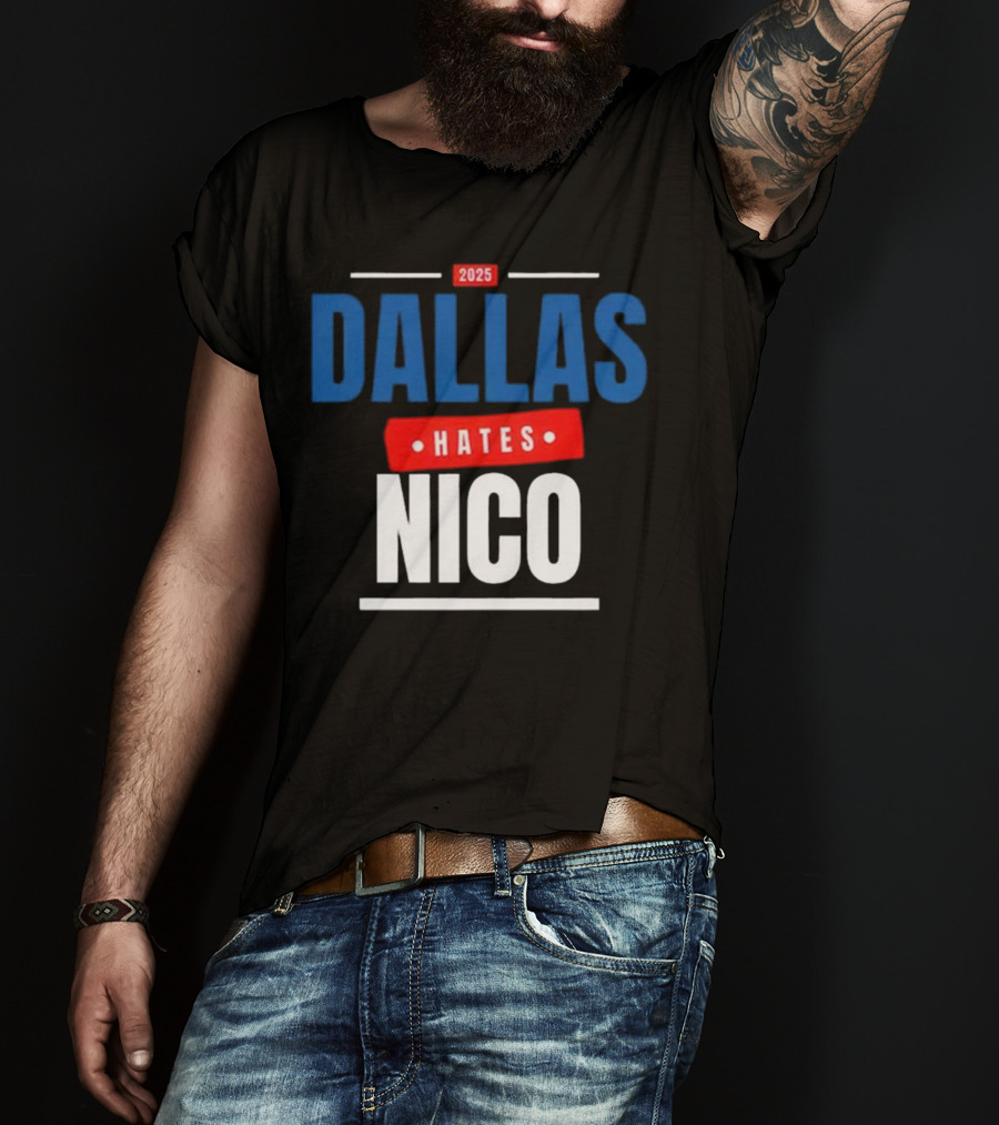 Dallas Hates Nico T-Shirt