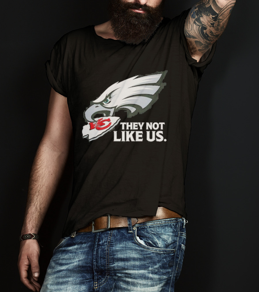 Eagles Beat Chiefs They Not Like Us T-Shirt