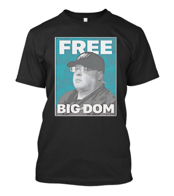 Free Big Doms Disandro Philadelphia Football T-Shirt