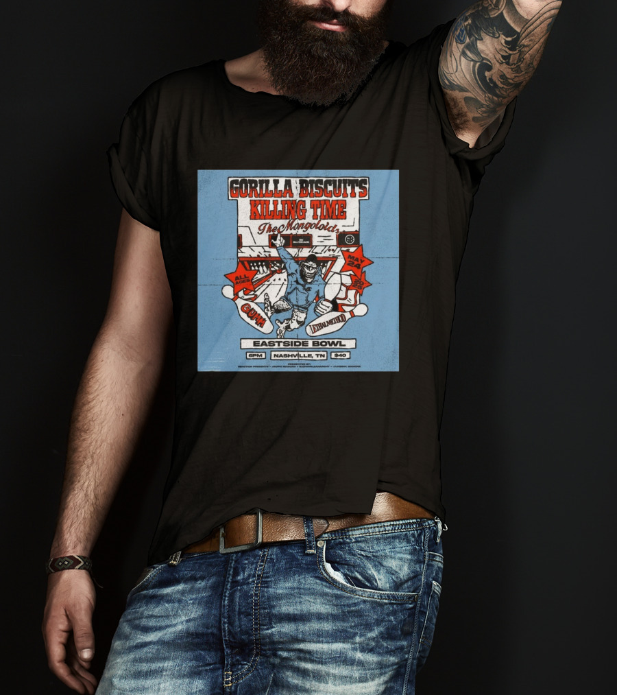 Gorilla Biscuits Killing Time The Mongoloids Eastside Bowl Nashville TN All Ages May 24 2025 T-Shirt
