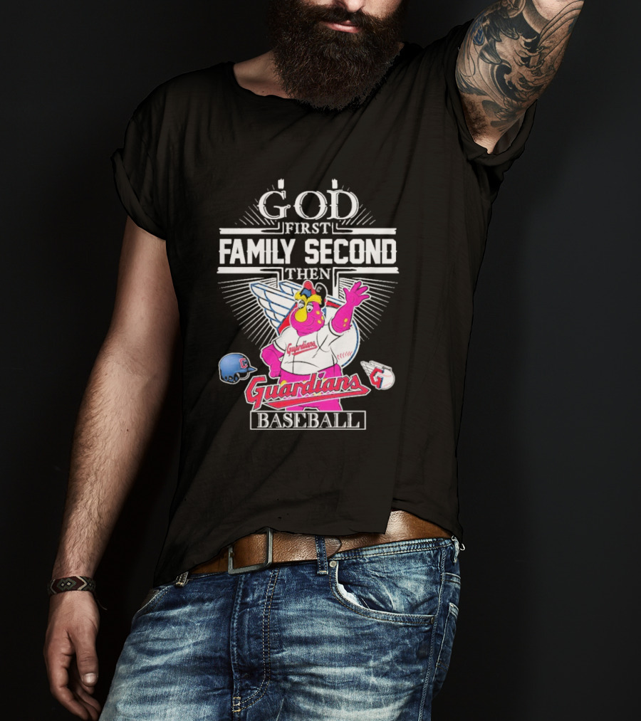 God First Family Second Then Cleveland Guardians Baseball Mascot T-Shirt