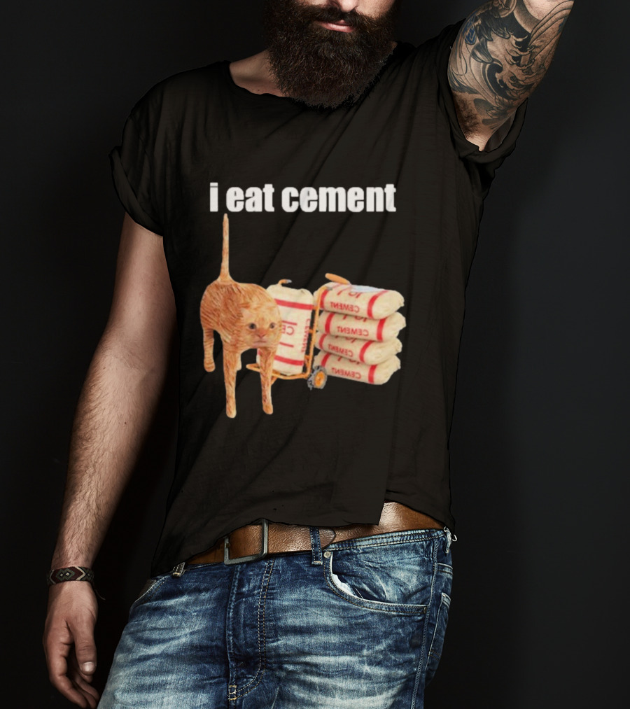 I Eat Cement Cat T-Shirt