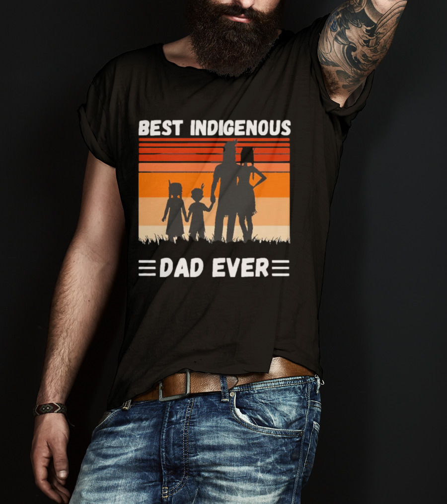 BEST INDIGENOUS DAD EVER Sunset Silhouette Family T-Shirt