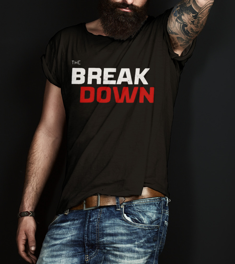 THE BREAK DOWN T-Shirt