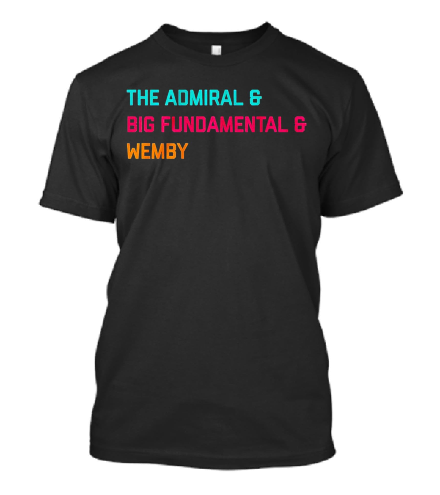 The Admiral And Big Fundamental And Wemby Basketball Legends T-Shirt