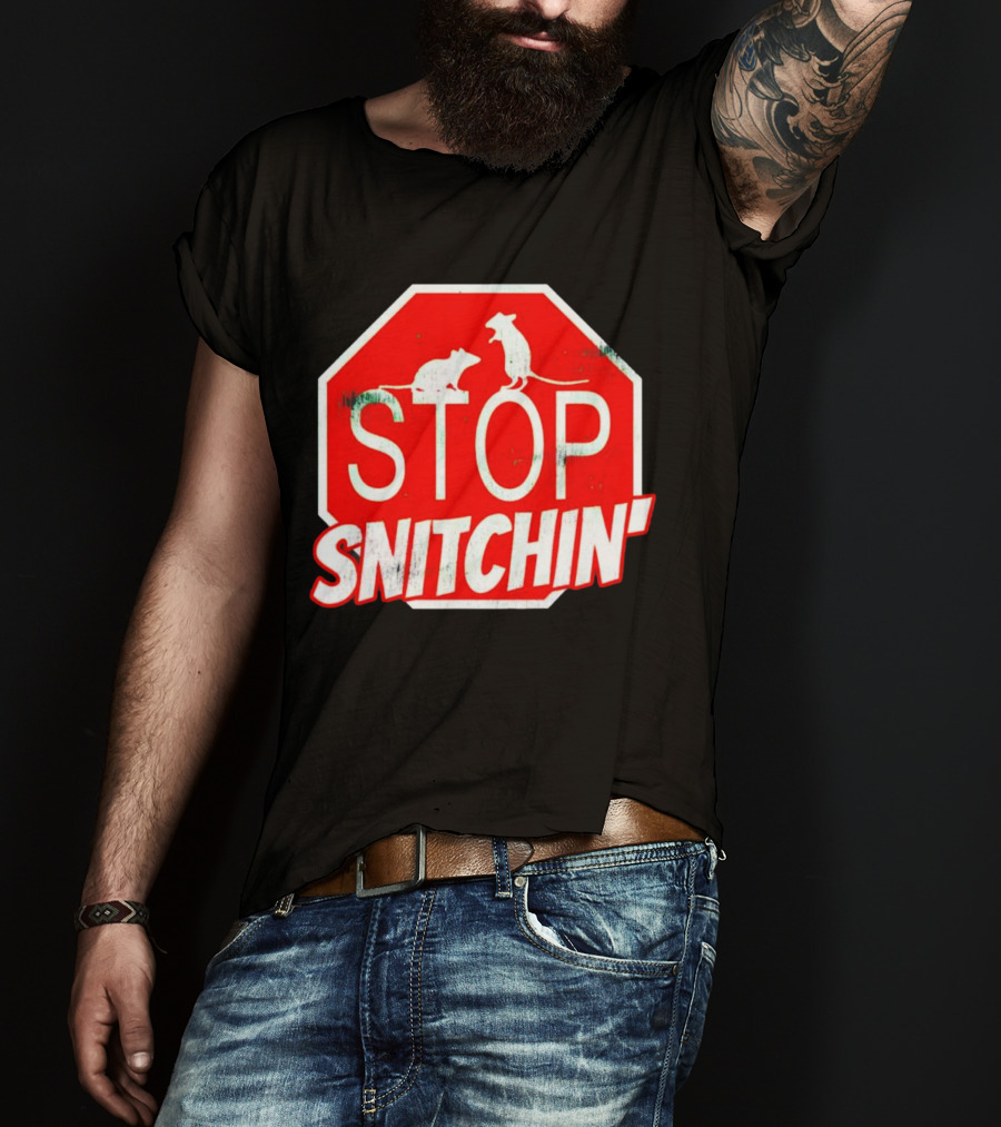 STOP Snitchin' Rat Sign T-Shirt