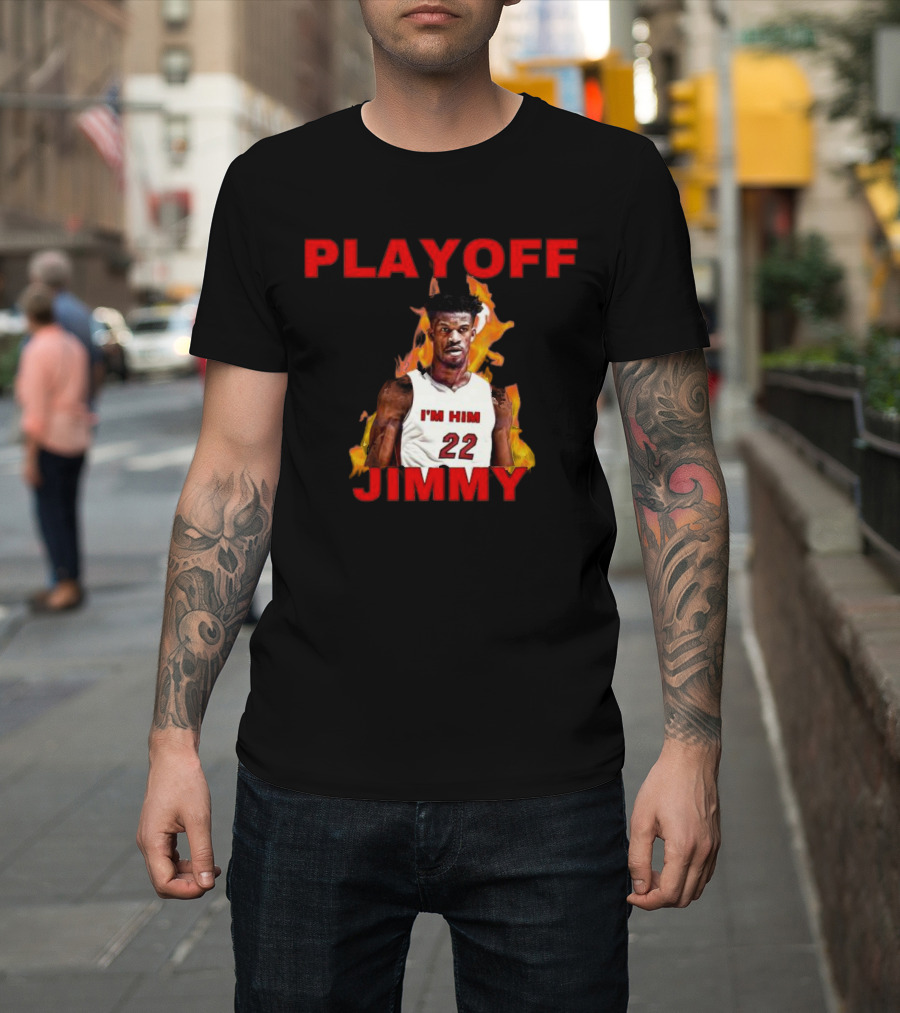 Playoff Jimmy I Am Him 22 T-Shirt