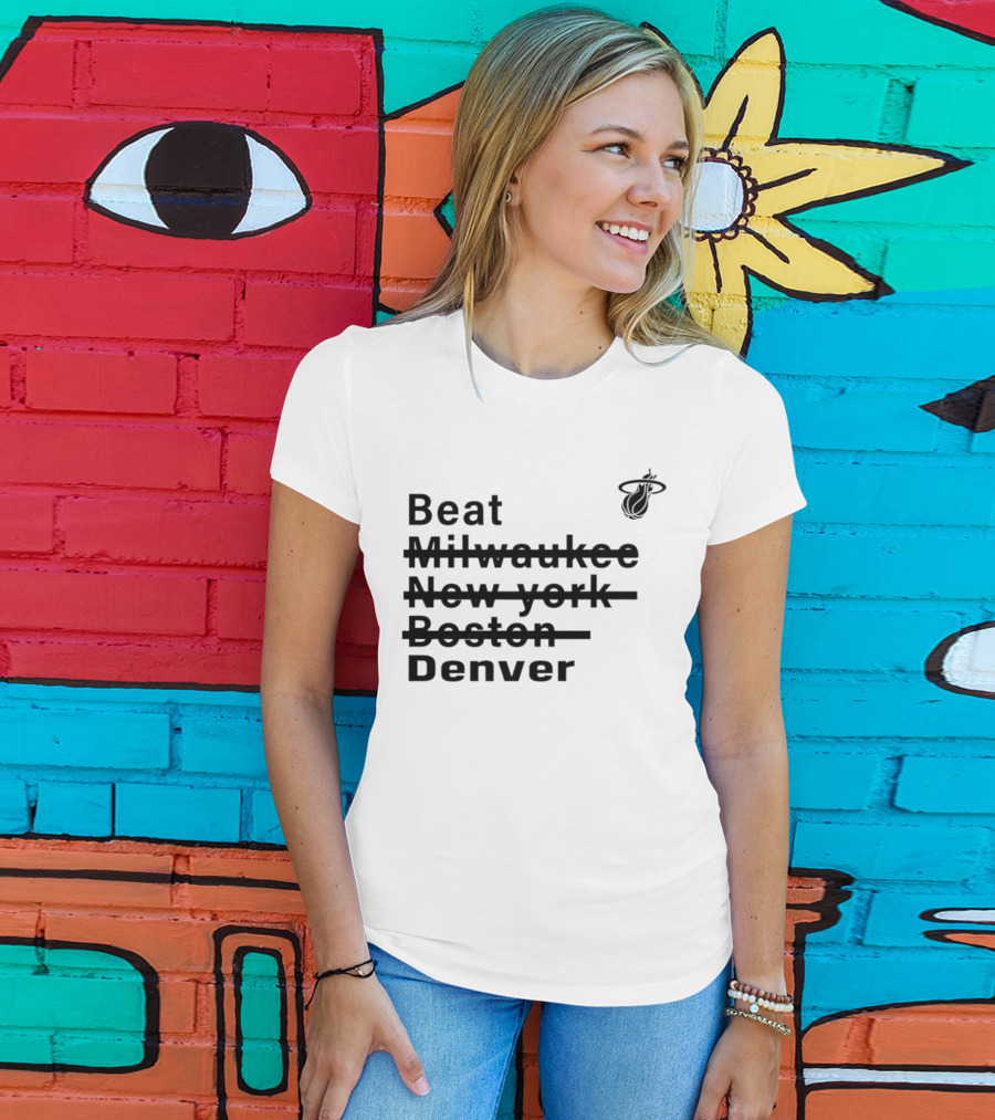 Beat Milwaukee New York Boston Denver Miami Basketball Playoffs Journey T-Shirt
