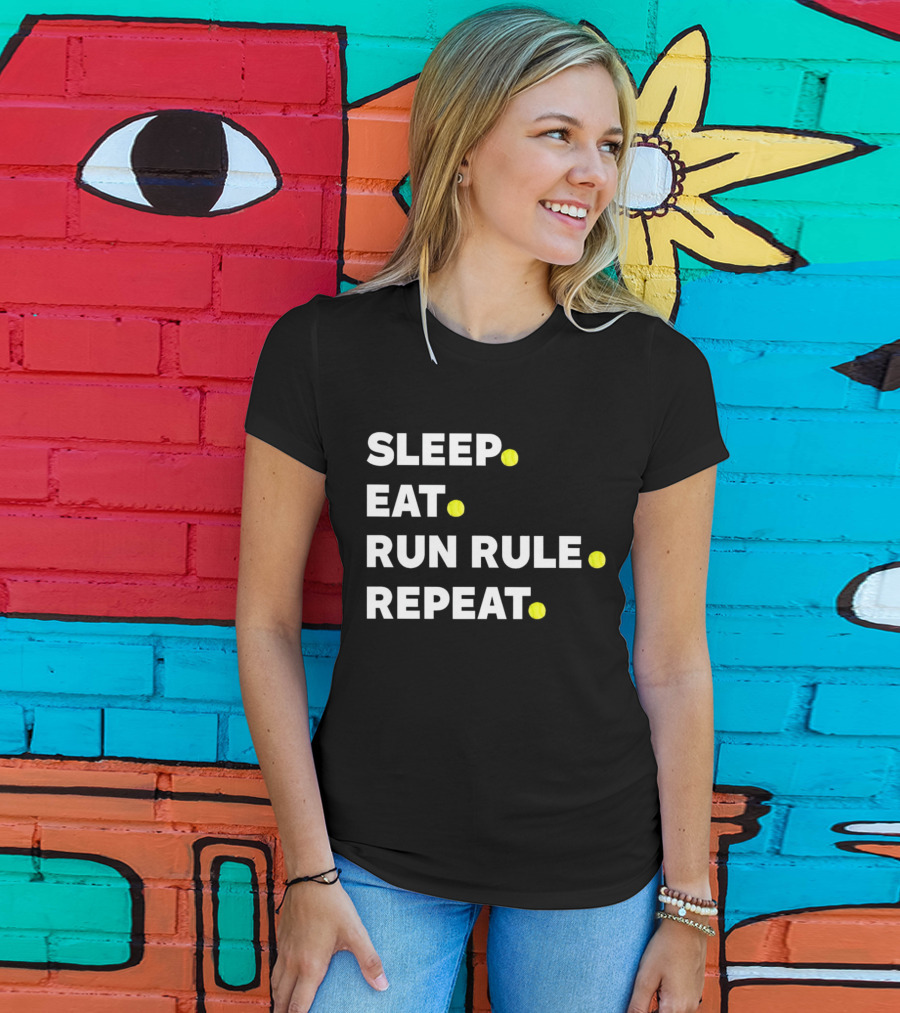Sleep Eat Run Rule Repeat Tennis Balls T-Shirt