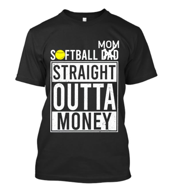 Softball Mom Straight Outta Money T-Shirt