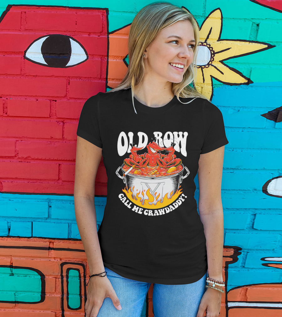 Old Row Crawfish Boil Call Me Crawdaddy T-Shirt
