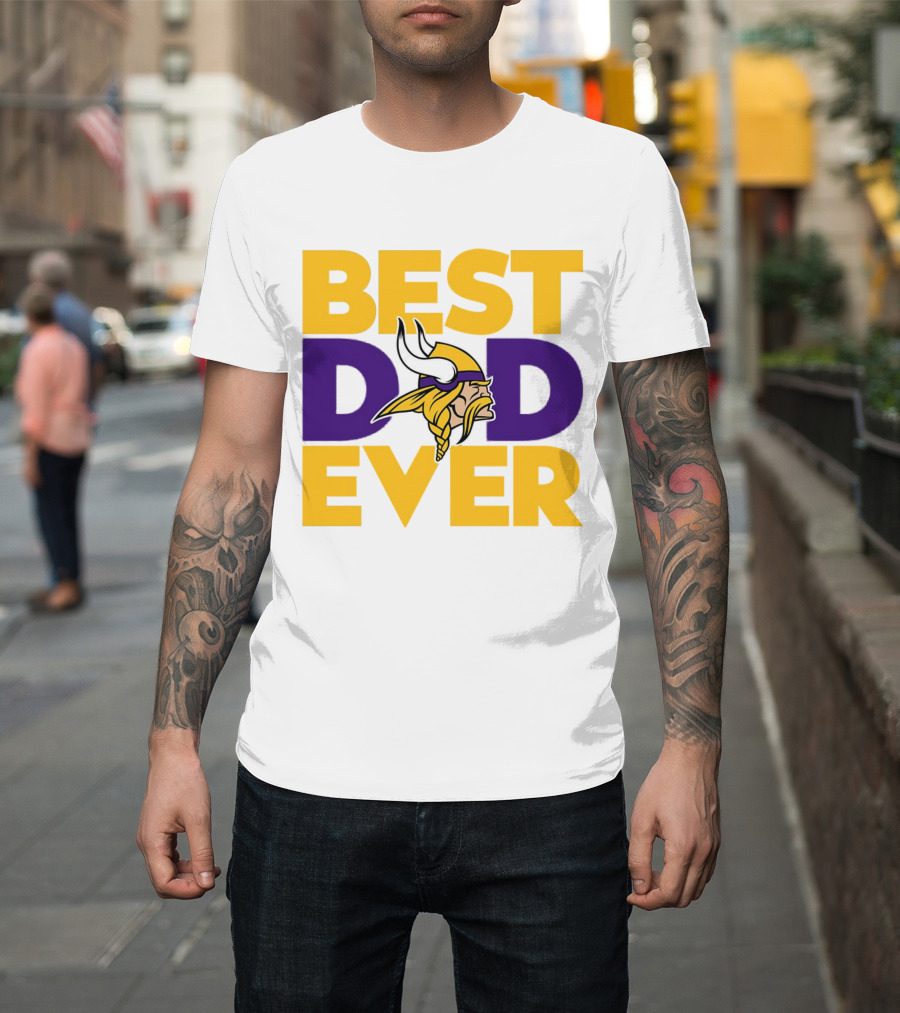 Best Dad Ever Minnesota Vikings Fan NFL T-Shirt