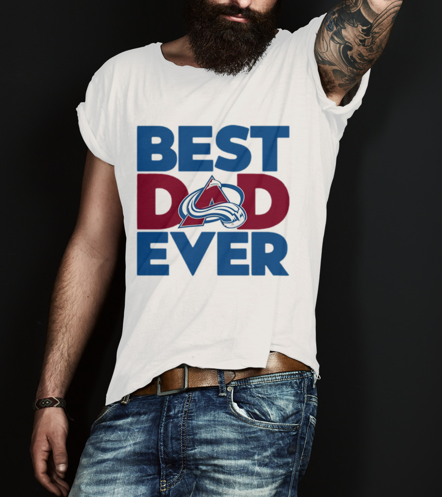 Best Dad Ever NHL Colorado Avalanche T-Shirt
