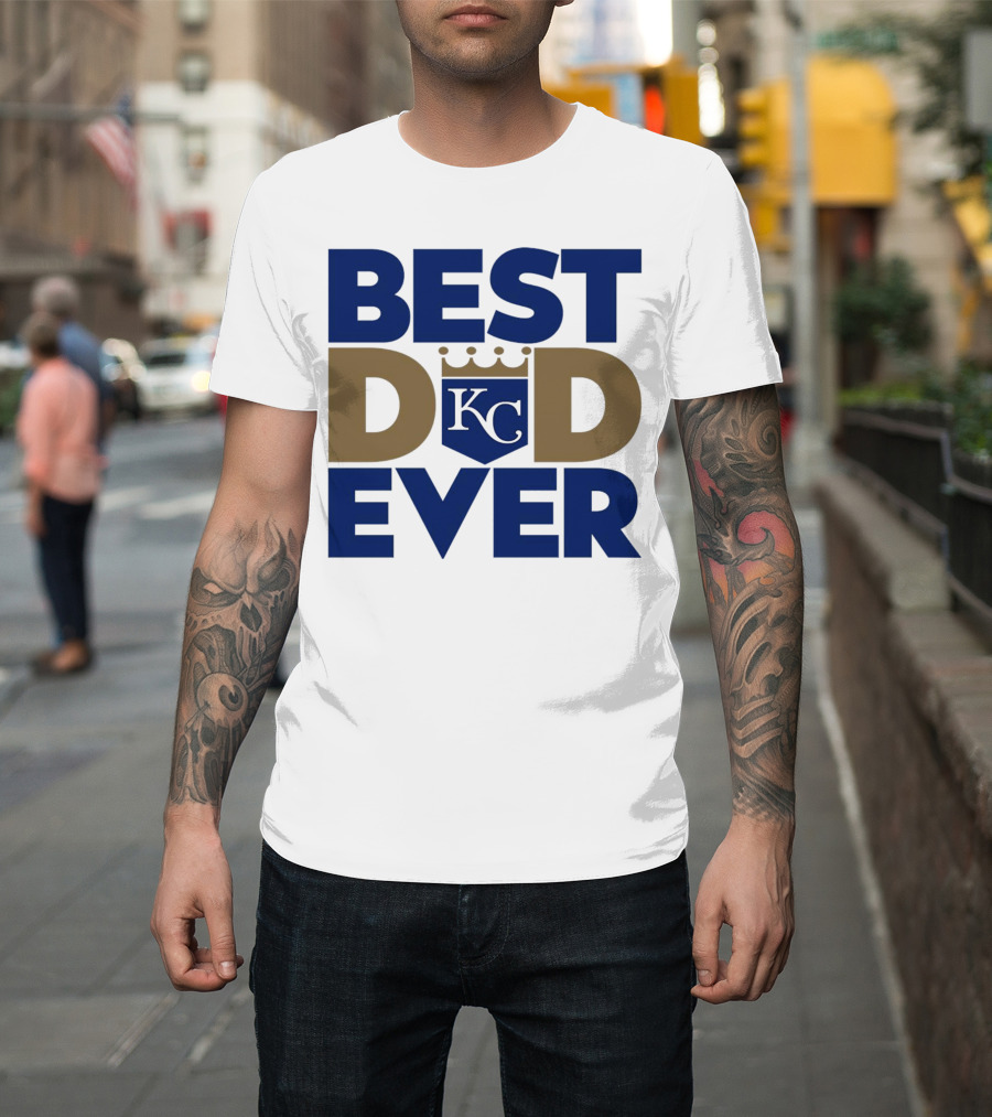 Best Dad Ever KC Royals Baseball T-Shirt
