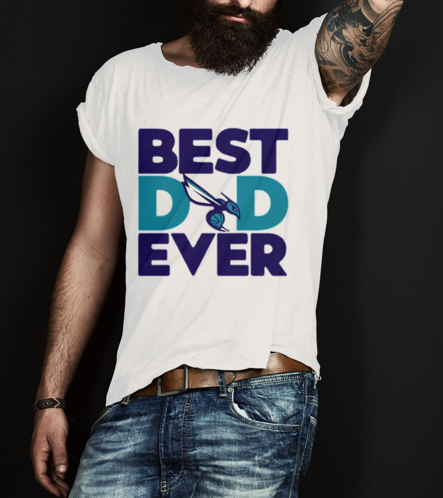 Best Dad Ever NBA Charlotte Hornets Father's Day Fan T-Shirt