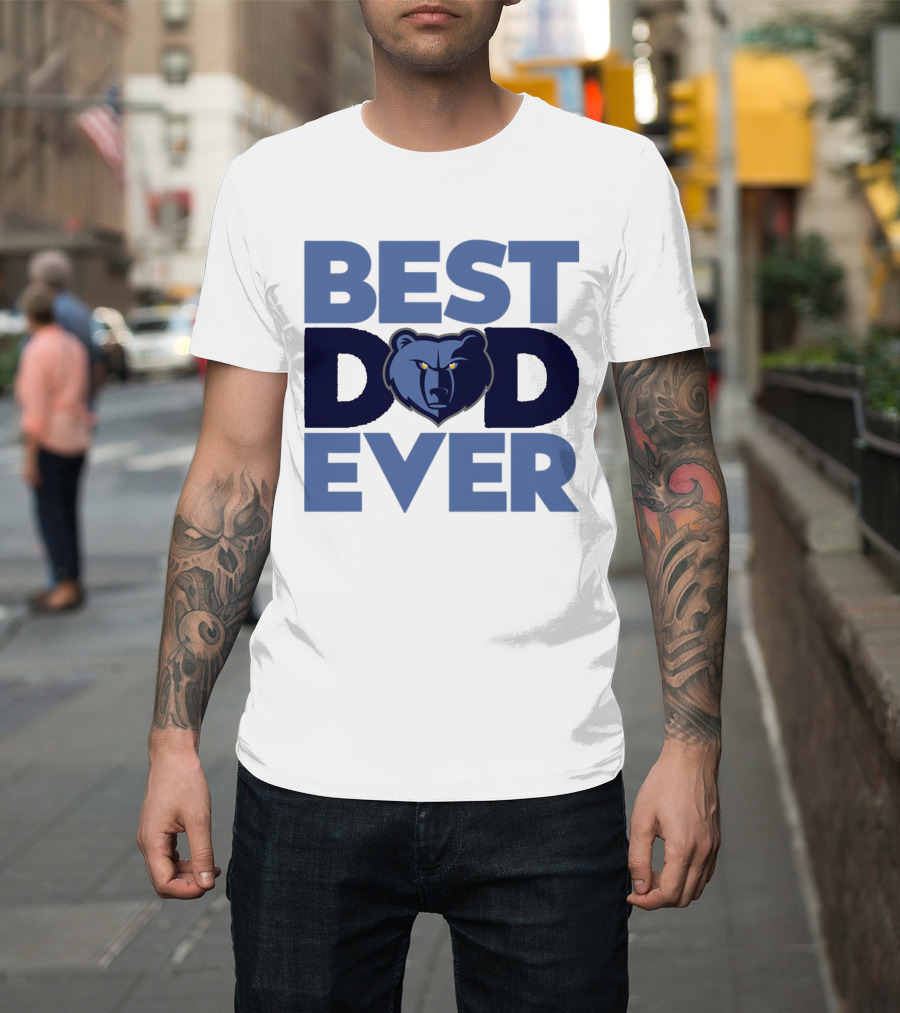 BEST DAD EVER NBA MEMPHIS GRIZZLIES BEAR T-Shirt