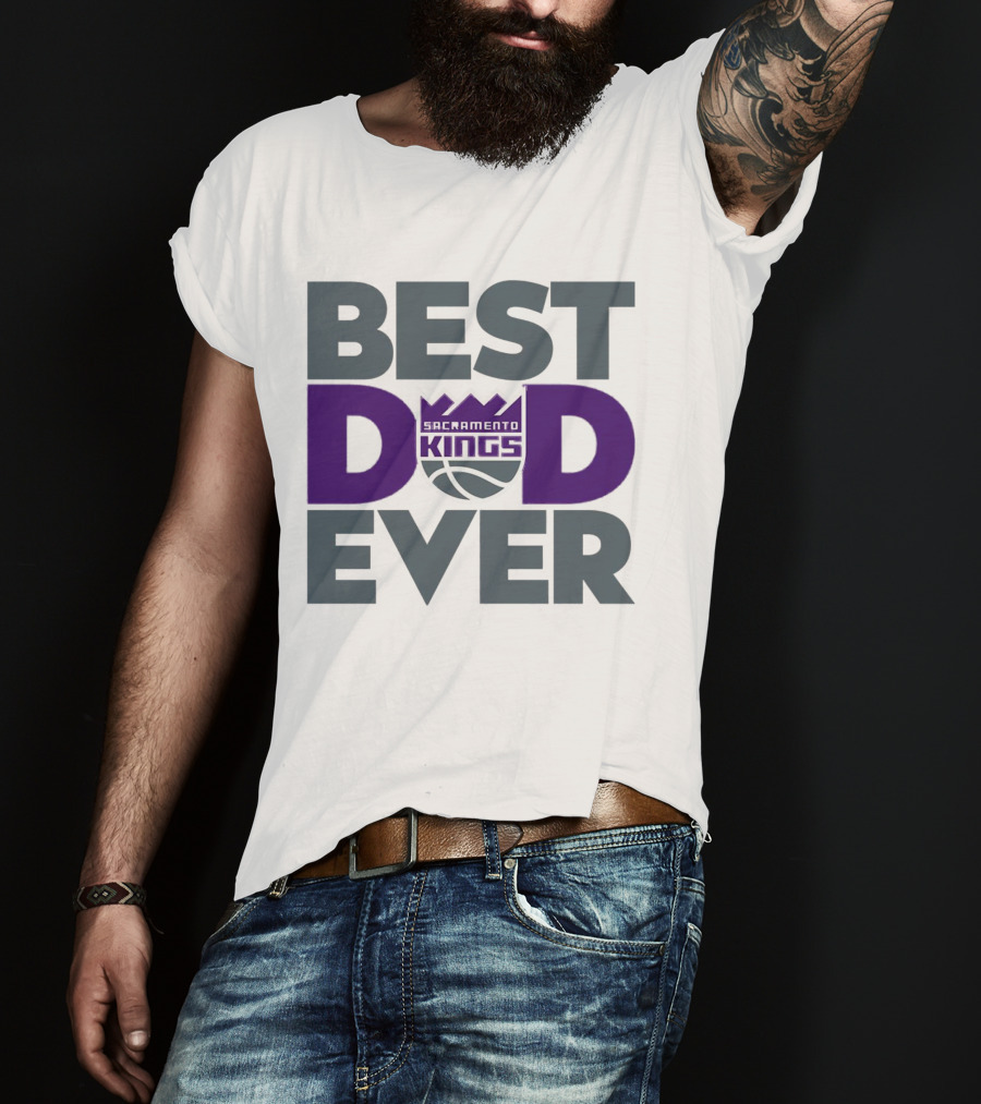 Sacramento Kings Best Dad Ever NBA T-Shirt