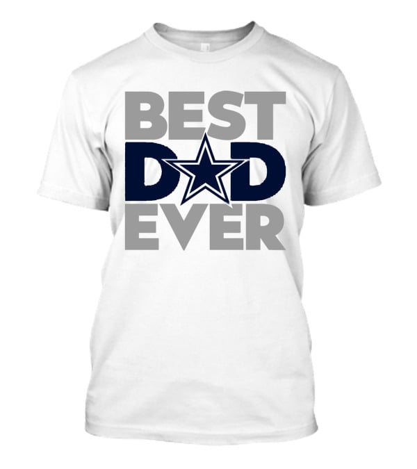 Best Dad Ever Dallas Cowboys NFL Star T-Shirt