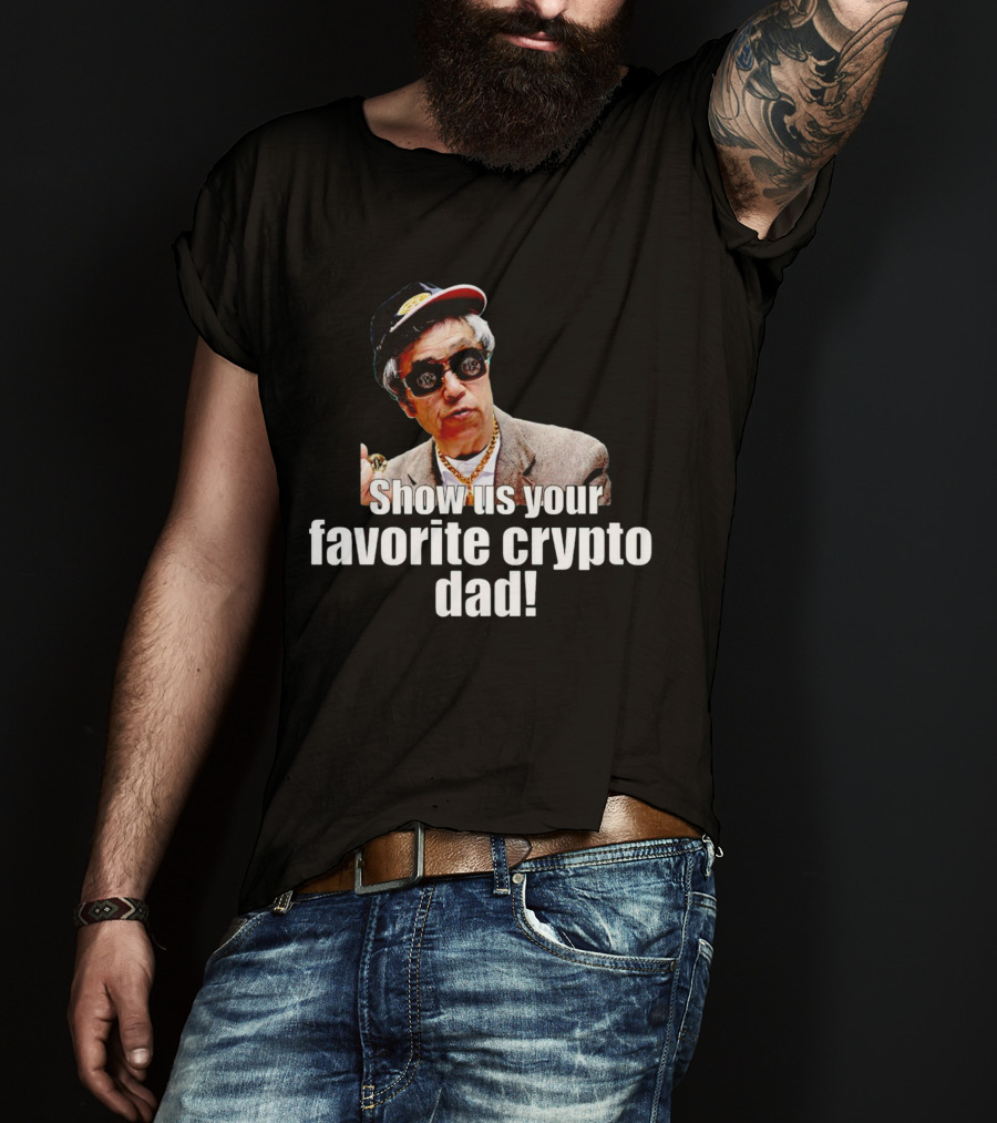 Show Us Your Favorite Crypto Dad Enthusiast With Sunglasses And Cap T-Shirt