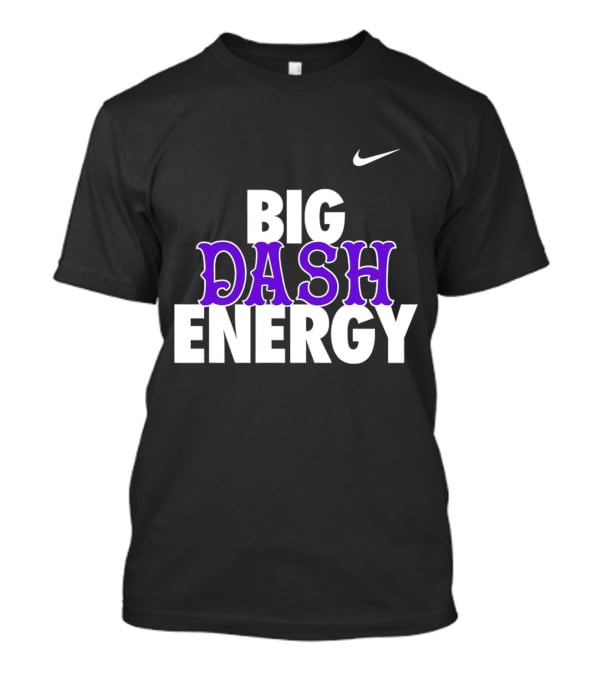 Big Dash Energy T-Shirt