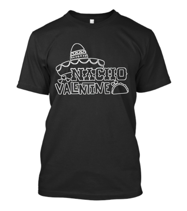 Nacho Valentine Sombrero Taco Hearts Fun Playful T-Shirt
