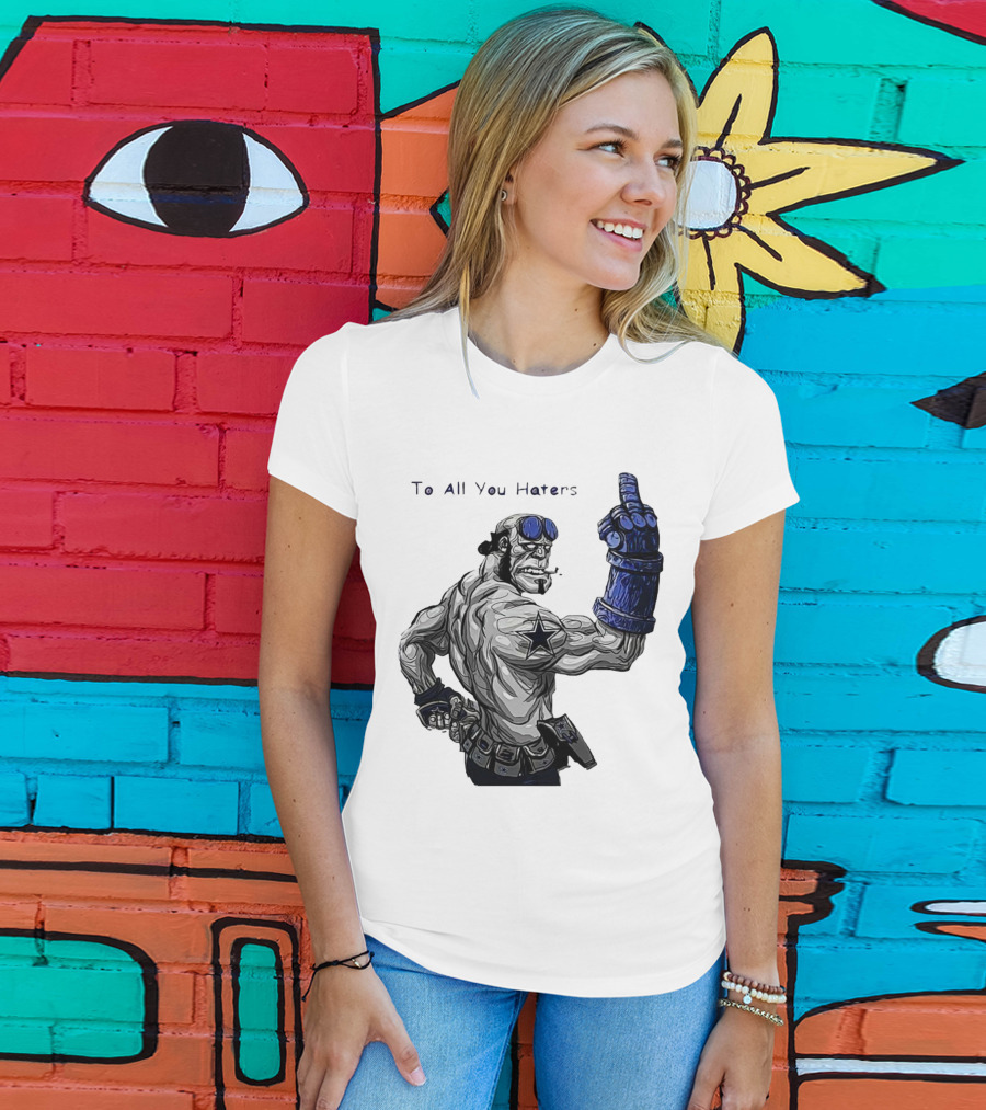 Dallas Cowboys To All You Haters Biker Gesture T-Shirt