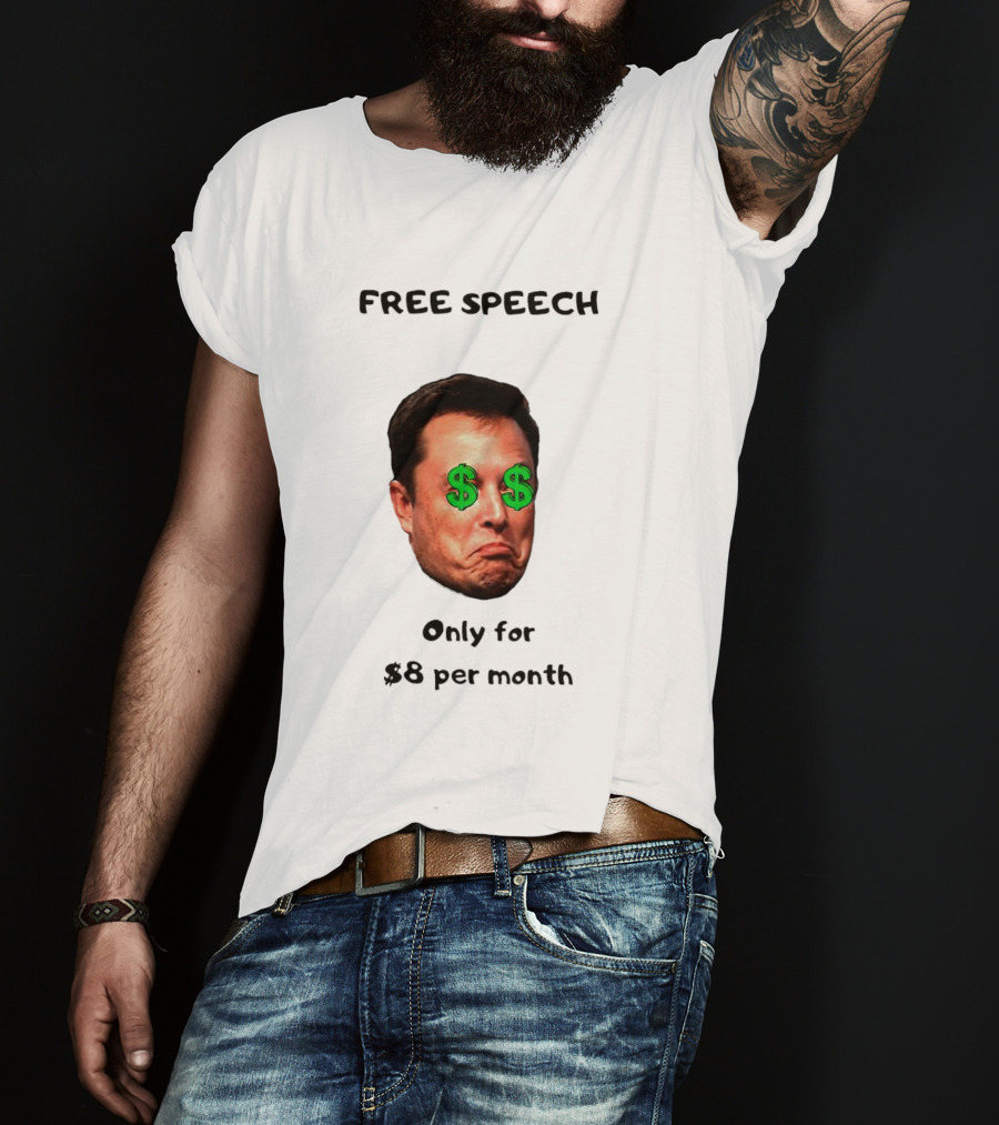 FREE SPEECH Only For $8 Per Month Dollar Eyes T-Shirt