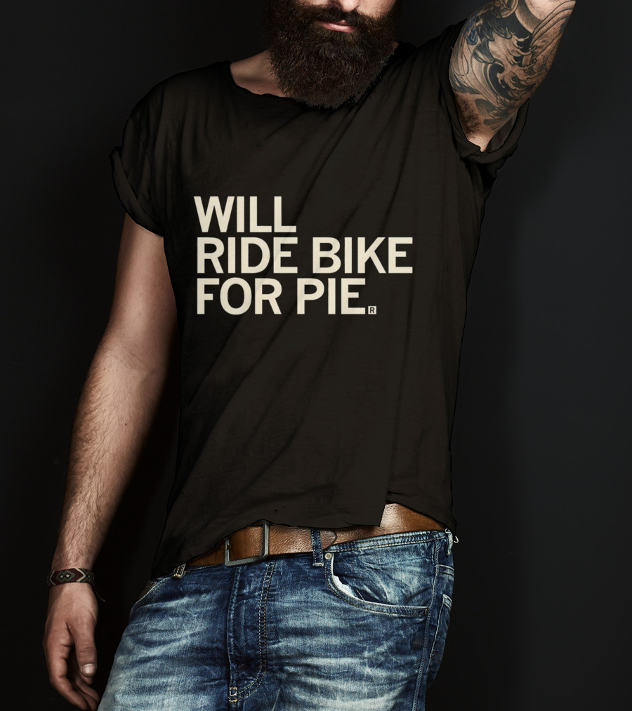 Will Ride Bike For Pie T-Shirt