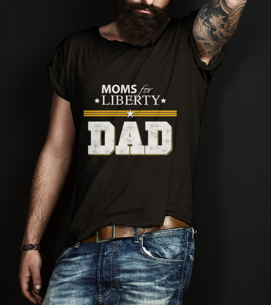 Moms For Liberty Dad Star Stripes T-Shirt