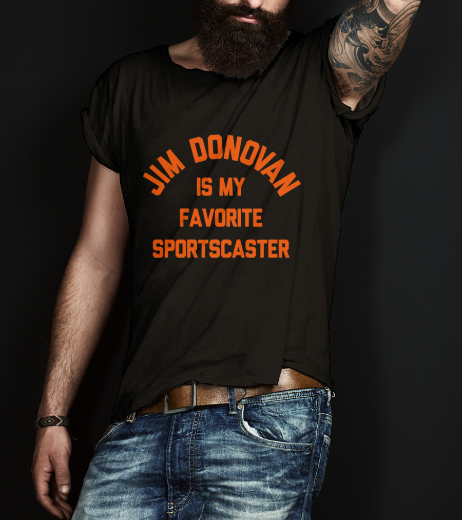 Jim Donovan Is My Favorite Sportscaster T-Shirt